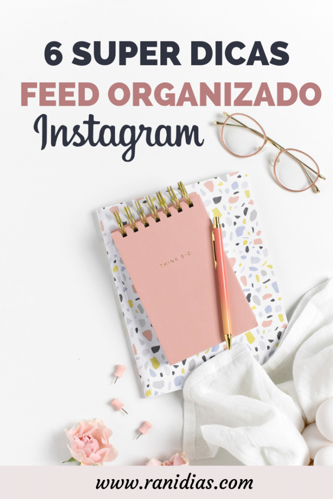 COMO TER UM FEED ORGANIZADO NO INSTAGRAM 03 683x1024 - Como Ter Um Feed Organizado no Instagram: 6 Super Dicas Para Você Aplicar Hoje Mesmo
