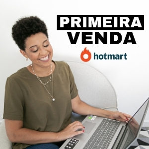 COMPROVADO! 3 Estratégias Simples: Como Fazer a Primeira Venda no Hotmart